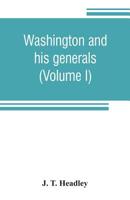 Washington and his generals (Volume I) 9353806593 Book Cover