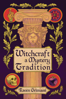Witchcraft: A Mystery Tradition 0738705969 Book Cover