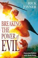 Breaking the Power of Evil: Winning the Battle for the Soul of Man 0768421632 Book Cover