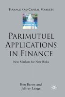 Parimutuel Applications in Finance: New Markets for New Risks 1349520004 Book Cover