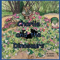 Charlie and the Dinosaurs B0GKXFRVHQ Book Cover