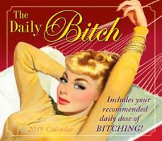 The Daily Bitch 2019 Boxed Daily Calendar 1531905080 Book Cover