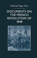 Documents on the French Revolution of 1848 (Documents in History Series) 031216128X Book Cover