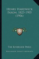 Henry Hardwick Faxon 1022120328 Book Cover
