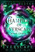 Champion of Everscape: A Fantasy GameLit RPG Adventure B08CPBJXZX Book Cover