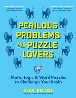 So You Think You've Got Problems?: Surprising and rewarding puzzles to sharpen your mind 1615197184 Book Cover