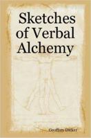 Sketches of Verbal Alchemy 1847281028 Book Cover