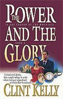 The Power and the Glory (In the Shadow of the Mountain, 2) 1556619561 Book Cover