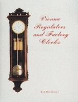 Vienna Regulators and Factory Clocks 0887402240 Book Cover