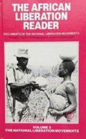 African Liberation Reader: Documents of the National Liberation Movements : The National Liberation Movements 0862320682 Book Cover