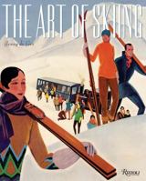 The Art of Skiing: Vintage Posters from the Golden Age of Winter Sport 0789315157 Book Cover