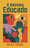 O Adivinha Educado (Portuguese Edition) B0FJ76Q3XL Book Cover