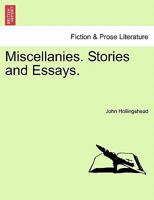 Miscellanies. Stories and Essays. 1241139709 Book Cover