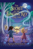 The Secret of the Singing Key Part 2 B0GS1SLV86 Book Cover