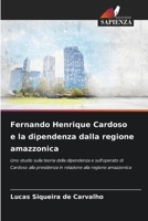 Fernando Henrique Cardoso e la dipendenza dalla regione amazzonica (Italian Edition) 6209570879 Book Cover