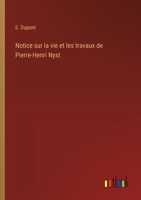 Notice sur la vie et les travaux de Pierre-Henri Nyst 3385066956 Book Cover