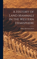 A History of Land Mammals in the Western Hemisphere 1015741150 Book Cover