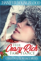 Her Crazy Rich Fake Fiancé 1694415422 Book Cover