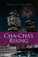 Cha Cha's Rising 1499008740 Book Cover