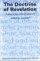 The Doctrine of Revelation: A Narrative Interpretation (Edinburgh Studies in Constructive Theology) 0802843360 Book Cover