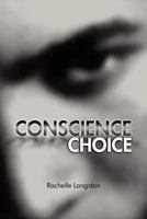 Conscience Choice 1465372032 Book Cover