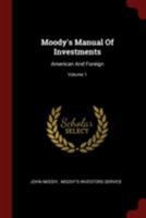 Moody's Manual Of Investments: American And Foreign; Volume 1 1015423809 Book Cover