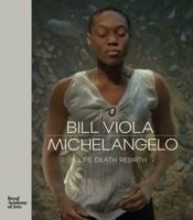 Bill Viola / Michelangelo 1910350990 Book Cover