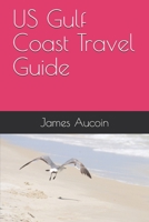 US Gulf Coast Travel Guide B0875W7CJM Book Cover