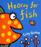 Hooray for Fish! 0763693529 Book Cover