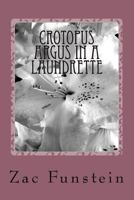 Crotopus Argus in a Laundrette 1534959483 Book Cover