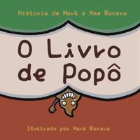 O livro do Popô: Um livro para diversão e aprendizado das crianças sobre a hora do banheiro – Torne a hora do banheiro mais fácil e divertida! (Série do Corpo Curioso) (Portuguese Edition) 1952343135 Book Cover