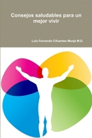 Consejos Saludables Para Un Mejor Vivir 1329633091 Book Cover