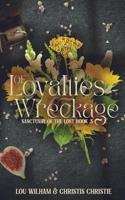 Of Loyalties & Wreckage 1958673080 Book Cover