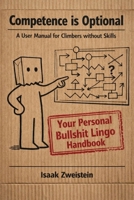 Competence is Optional: A User Manual for Climbers without Skills B0GGGMKF8D Book Cover