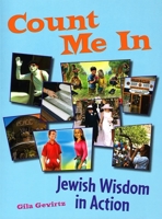 Count Me In: Jewish Wisdom In Action 0874411947 Book Cover