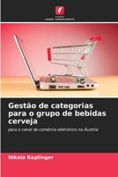 Gestão de categorias para o grupo de bebidas cerveja 6209649149 Book Cover