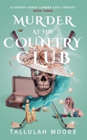 Murder at the Country Club (A Sheriff Sandy Sumner) B0FHHSZSQC Book Cover