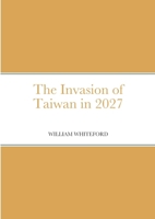 The Invasion of Taiwan in 2027 1446698246 Book Cover