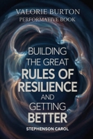 Valorie Burton Performative Book: Building the great RULES OF RESILIENCE and getting better B0FQB3FBQ7 Book Cover