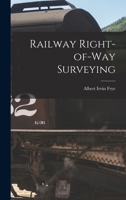 Railway Right-Of-Way Surveying 101685160X Book Cover