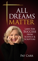 All Dreams Matter 0692697322 Book Cover