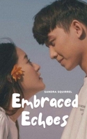 Embraced Echoes 9916395047 Book Cover