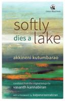 Softly Dies a Lake 9390122589 Book Cover