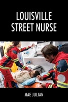 Louisville Street Nurse 1977232221 Book Cover