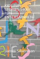 Kids Fun Stories 5-Kids Fun Entertainment 1079920943 Book Cover