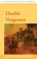 Double Vengeance 0595532519 Book Cover