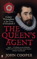 The Queen's Agent: Francis Walsingham at the Court of Elizabeth I 1605984108 Book Cover