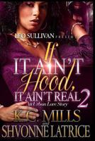 If It Ain't Hood, It Ain't Real 2 1548838217 Book Cover