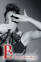 B Beyond Words: The Memoir of Bianca Ramirez 1481753630 Book Cover
