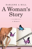 A Woman's Story: Following the Light through Addiction, Trauma and Abuse 0228852056 Book Cover